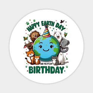 Happy Earth Day 2024 It's My Birthday Born On Earth Day Kids Magnet